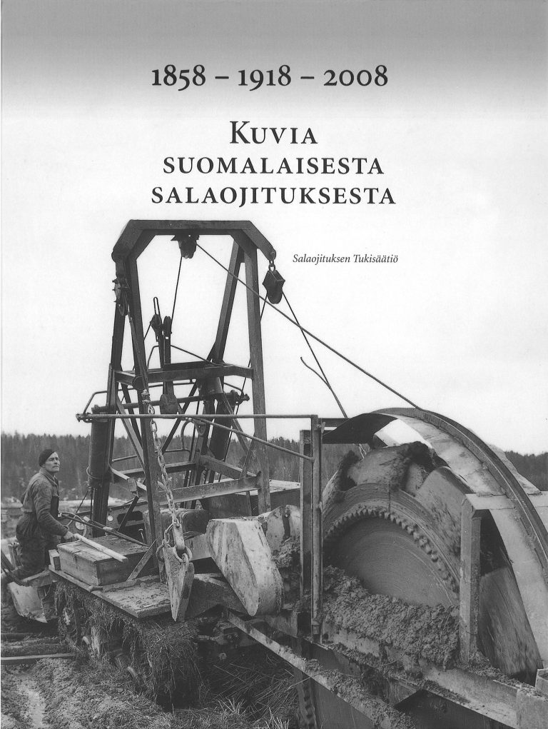 1858–1918–2008 – KUVIA SUOMALAISESTA SALAOJITUKSESTA